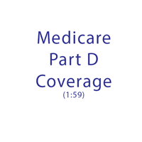 Medicare Part D Coverage – Overview