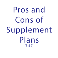 Supplement Plans – Pros and Cons